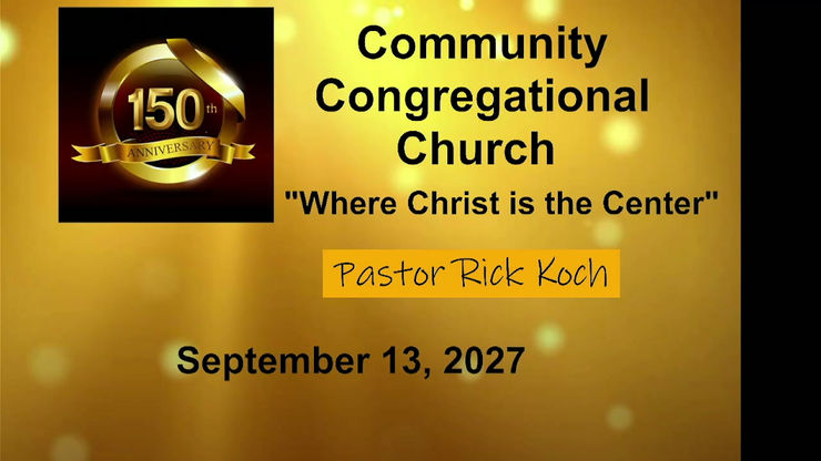26- Sept 13 CCC 150th Annivesary Worship Service